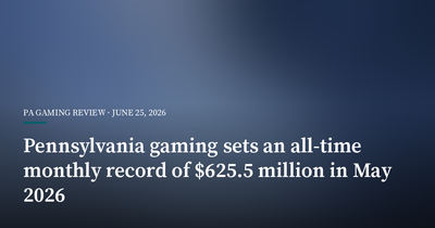 Pennsylvania Gaming Sets an All-Time Monthly Record of $625.5 Million in May 2026