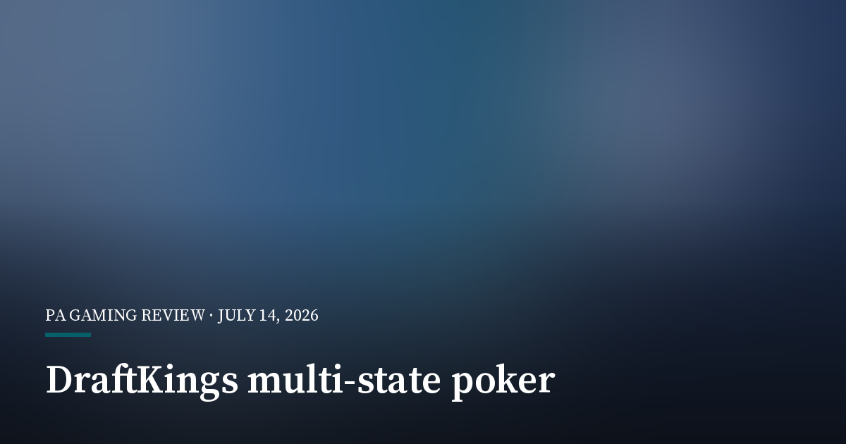 DraftKings Launches Shared Poker Network Across Three States