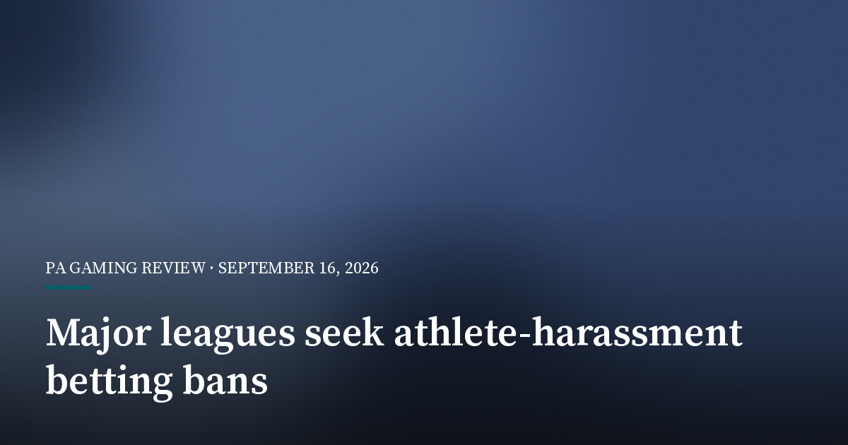 Five Major Leagues Seek Lifetime Betting Bans for Athlete Harassment