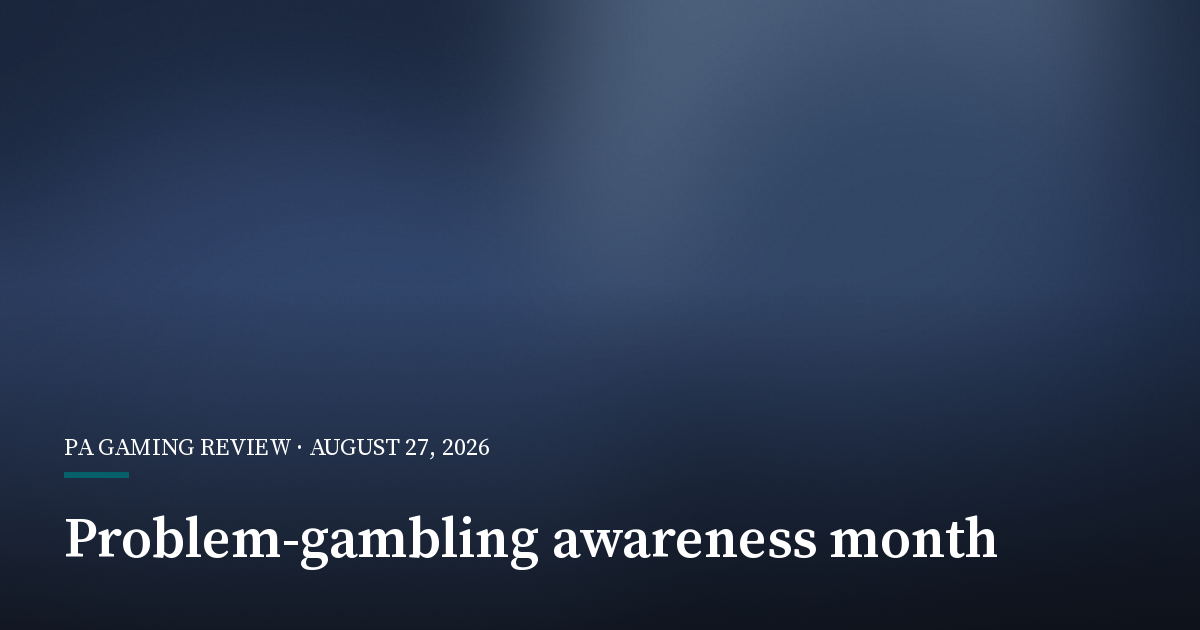 Pennsylvania Marks Problem-Gambling Awareness Month