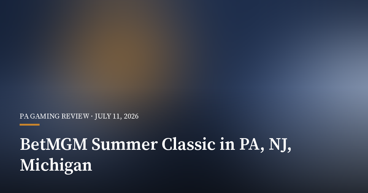 BetMGM Summer Classic Opens in Three States