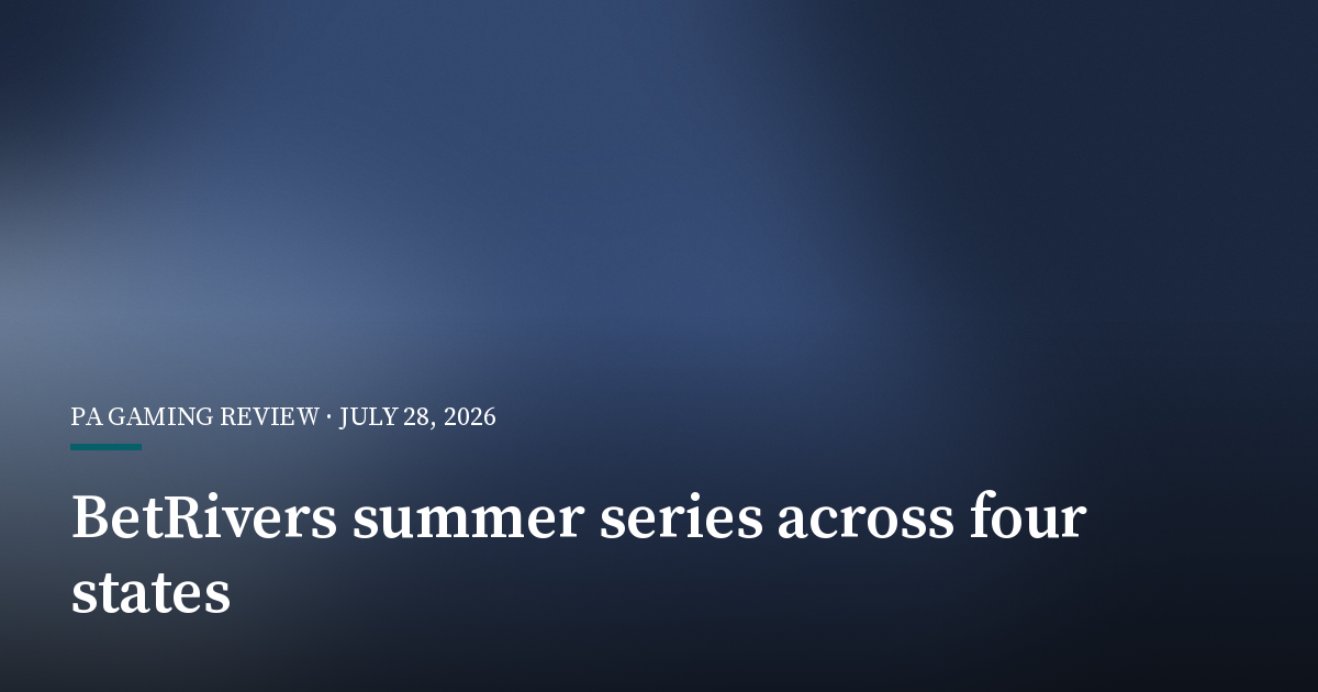 BetRivers Sets 96-Event Summer Poker Series Across Four States