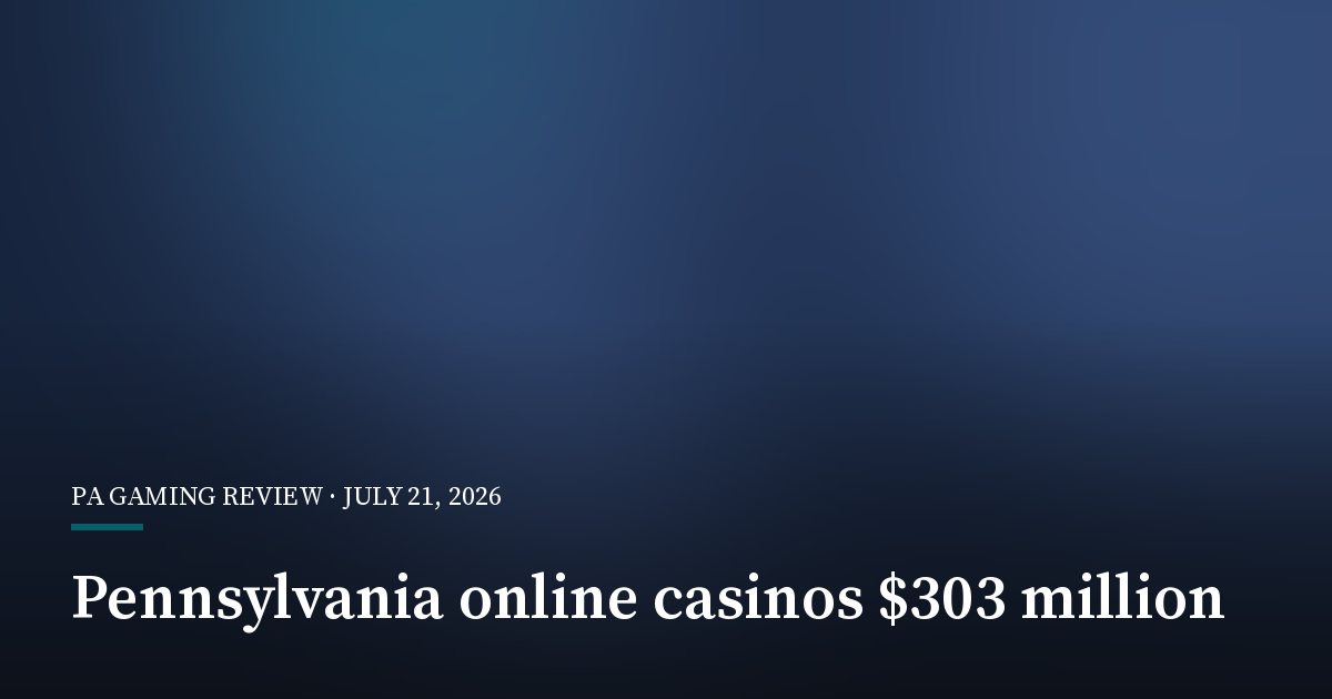 Pennsylvania Online Casinos Extend $300 Million Streak